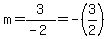 m=3%2F%28-2%29=-%283%2F2%29