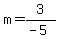 m=3%2F%28-5%29