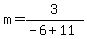 m=3%2F%28-6%2B11%29