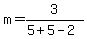 m=3%2F%285%2B5-2%29