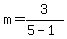 m=3%2F%285-1%29