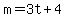 m=3t%2B4