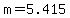 m=5.415+