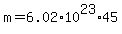 m=6.02%2A10%5E23%2A45