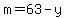 m=63-y