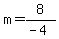 m=8%2F%28-4%29