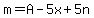 m=A-5x%2B5n