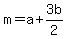 m=a%2B3b%2F2