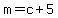 m=c%2B5