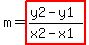 m=highlight%28%28y2-y1%29%2F%28x2-x1%29%29