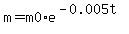m=m0%2Ae%5E%28-0.005t%29