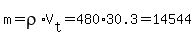 m=rho%2AV%5Bt%5D=480%2A30.3=14544