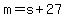 m=s%2B27
