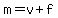 m=v%2Bf