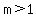 m%3E1