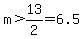 m%3E13%2F2=6.5