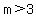 m%3E3