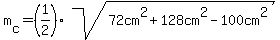 m%5Bc%5D=%281%2F2%29sqrt%2872cm%5E2%2B128cm%5E2-100cm%5E2%29