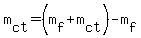 m%5Bct%5D=%28m%5Bf%5D%2Bm%5Bct%5D%29-m%5Bf%5D