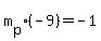 m%5Bp%5D%2A%28-9%29=-1