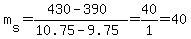 m%5Bs%5D=%28430-390%29%2F%2810.75-9.75%29=40%2F1=40