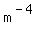 m%5E%28-4%29