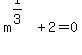 m%5E%281%2F3%29+%2B+2+=+0