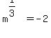 m%5E%281%2F3%29+=+-+2