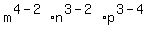 m%5E%284-2%29n%5E%283-2%29p%5E%283-4%29