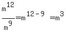 m%5E12%2Fm%5E9+=+m%5E%2812-9%29+=+m%5E3