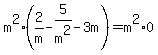 m%5E2%282%2Fm-5%2Fm%5E2-3m%29=m%5E2%2A0