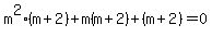 m%5E2%28m%2B2%29%2Bm%28m%2B2%29%2B%28m%2B2%29=0