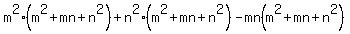 m%5E2%28m%5E2%2Bmn%2Bn%5E2%29+%2Bn%5E2%28m%5E2%2Bmn%2Bn%5E2%29+-mn%28m%5E2%2Bmn%2Bn%5E2%29