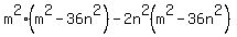 m%5E2%28m%5E2+-+36n%5E2%29+-+2n%5E2%28m%5E2+-+36n%5E2%29