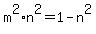 m%5E2%2An%5E2=1-n%5E2