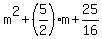 m%5E2%2B%285%2F2%29m%2B25%2F16