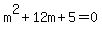 m%5E2%2B12m%2B5=0
