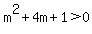 m%5E2%2B4m%2B1%3E0