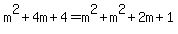 m%5E2%2B4m%2B4+=+m%5E2+%2B+m%5E2%2B2m%2B1