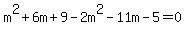 m%5E2%2B6m%2B9-2m%5E2-11m-5=0