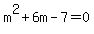 m%5E2%2B6m-7=0