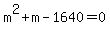 m%5E2%2Bm-1640=0