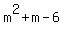 m%5E2%2Bm-6
