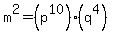 m%5E2=%28p%5E10%29%28q%5E4%29