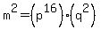 m%5E2=%28p%5E16%29%28q%5E2%29