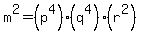m%5E2=%28p%5E4%29%28q%5E4%29%28r%5E2%29