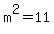 m%5E2=11