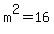 m%5E2=16