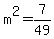 m%5E2=7%2F49