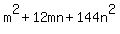 m%5E2+%2B+12mn+%2B+144n%5E2